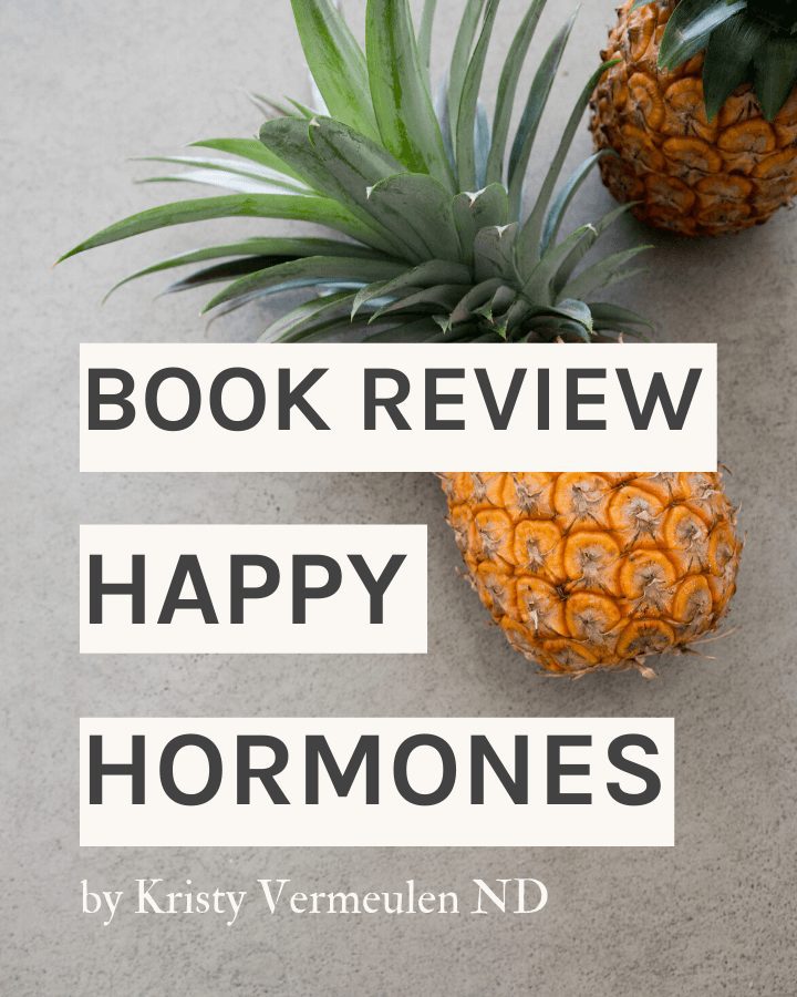 REVIEW: Happy Hormones by Kristy Vermeulen ND